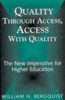 Quality Through Access, Access With Quality: The New Imperative for Higher Education (Jossey Bass Higher and Adult Education Series) 0787900710 Book Cover