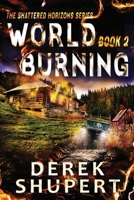 World Burning 2 (Shattered Horizons) B0F63614FG Book Cover