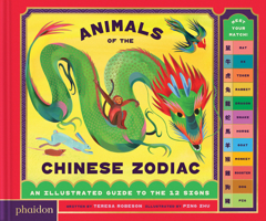 Animals of the Chinese Zodiac: Meet Your Match!: An Illustrated Guide to the 12 Signs 1837292132 Book Cover