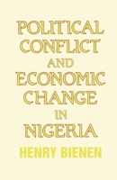 Political Conflict and Economic Change in Nigeria 1138978701 Book Cover