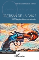 L'artisan de la paix ?: L'ONU dans les relations internationales (Questions Contemporaines) (French Edition) 2336423898 Book Cover