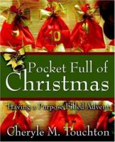 Pocket Full of Christmas: Having a Purpose Filled Advent 1414104863 Book Cover