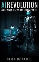 AI Revolution: AGI and How to Survive It B0HBPM5ZRP Book Cover