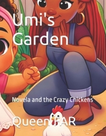Umi's Garden: Novela and the Crazy Chickens B0CVBLW9QD Book Cover