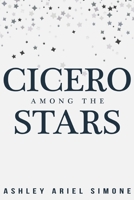 cicero among the stars 1835200729 Book Cover