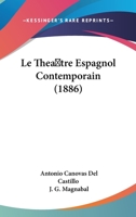 Le Theatre Espagnol Contemporain (1886) 1120464374 Book Cover