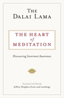 The Heart of Meditation: Discovering Innermost Awareness 1559394536 Book Cover