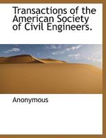 Transactions of the American Society of Civil Engineers. 1342168534 Book Cover