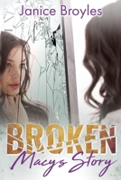 Broken: Macy's Story 1734100842 Book Cover