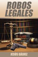 Robos Legales 1506509452 Book Cover