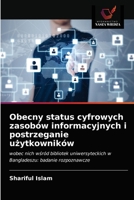 Obecny status cyfrowych zasobów informacyjnych i postrzeganie u&#380;ytkowników 6202924403 Book Cover