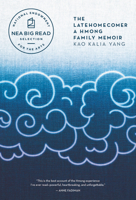 The Latehomecomer: A Hmong Family Memoir 1566892082 Book Cover