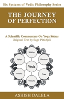 The Journey of Perfection: A Scientific Commentary on Yoga Sūtras 9385384376 Book Cover