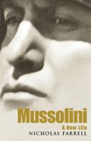Mussolini: A New Life 1842121235 Book Cover