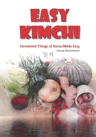 Easy Kimchi B098F7GQ34 Book Cover
