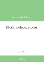 Récits, solitude, espoirs (French Edition) 2414624116 Book Cover