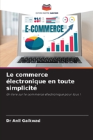 Le commerce électronique en toute simplicité 6206270084 Book Cover