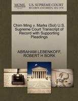Chim Ming v. Marks (Sol) U.S. Supreme Court Transcript of Record with Supporting Pleadings 1270638378 Book Cover