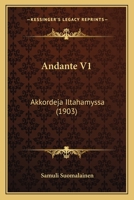 Andante V1: Akkordeja Iltahamyssa (1903) 1167453034 Book Cover
