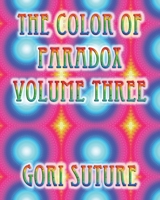 The Color of Paradox Volume Three B0C1J7CRT3 Book Cover