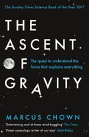 The Ascent of Gravity: The Quest to Understand the Force that Explains Everything 1681775379 Book Cover