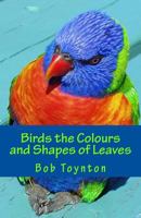 Birds the Colours and Shapes of Leaves 1999958403 Book Cover
