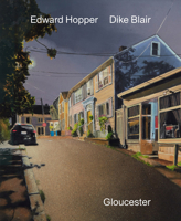Dike Blair & Edward Hopper: Gloucester 1949172880 Book Cover