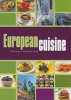 European Cuisine: The Best in European Food 1740223632 Book Cover