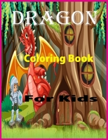 Dragon Coloring Book For Kids: An Easy Coloring Book for Kids. Includes Drawing Dragons.Super Fun Coloring Pages of Cute & Friendly Dragons. B09SBYCL7L Book Cover