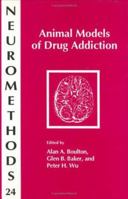 Animal Models of Drug Addiction (Neuromethods) 0896032175 Book Cover