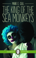 The King of the Sea Monkeys 1550719904 Book Cover