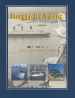 Crossing the Atlantic: The Romance of Transoceanic Cruising 0882406612 Book Cover