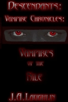 Descendants: Vampire Chronicles: Vampires of the Nile 1300141999 Book Cover