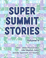 Super Summit Stories: Volume 4 B0GXJPTL8R Book Cover