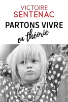 Partons vivre en Théorie (French Edition) B0DB66KM9F Book Cover