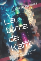 La torre de Kafft: El heredero de "El Valle" (Nueva era) (Spanish Edition) B0DFYZY862 Book Cover