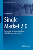 Single Market 2.0: Harnessing the Innovation Power of the European Green Deal (Contributions to Economics) 3031832191 Book Cover