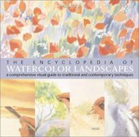 The Encyclopedia of Watercolor Landscapes: A Comprehensive Visual Guide to Traditional and Contemporary Techniques 1402703929 Book Cover