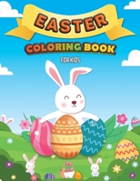 Easter Coloring Book For Kids: Happy Easter Coloring Book for Kids & Toddlers | The Great Big Easter Pictures to Color | Included Bunny Rabbit Chick ... | Easter Coloring Book for Kids Ages 4-8 B09TGJJNVC Book Cover