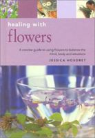 Healing With Flowers (Essentials for Health & Harmony) 1842154400 Book Cover