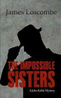 The Impossible Sisters 149358328X Book Cover