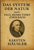 Das System der Natur nach Paul Henri Thiry d’Holbach (Visionäre) (German Edition) B0FFY8HLQH Book Cover