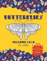Butterflies: Coloring Book for Adults Relaxation. Beautiful coloring pages for butterflies and flowers lovers. Stress Relieving designs with How to draw Monarch Butterfly Guide. B08XNDNRTQ Book Cover