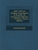 Nell' Affrica Italiana: Impressioni E Ricordi, Di Ferdinando Martini 1017599386 Book Cover