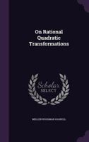 On Rational Quadratic Transformations 1356981623 Book Cover