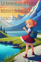 Le Avventure di Lulu e il Mistero della Città Incantata (Italian Edition) B0CJ4546M5 Book Cover