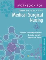 Workbook for Timby's Introductory Medical-Surgical Nursing 1975183967 Book Cover