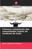 Crianças vulneráveis das comunidades tribais do nordeste da Índia 6209288456 Book Cover