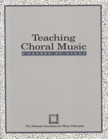 Teaching Choral Music: A Course of Study 1565450027 Book Cover