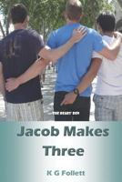 The Bears' Den: Jacob Makes Three 1980387001 Book Cover